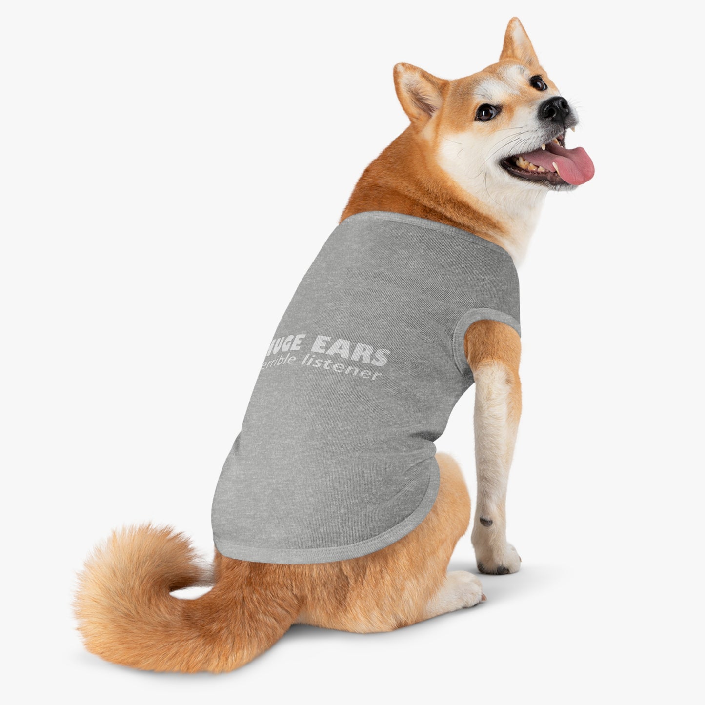 Huge Ears, Terrible Listener Pet Shirt