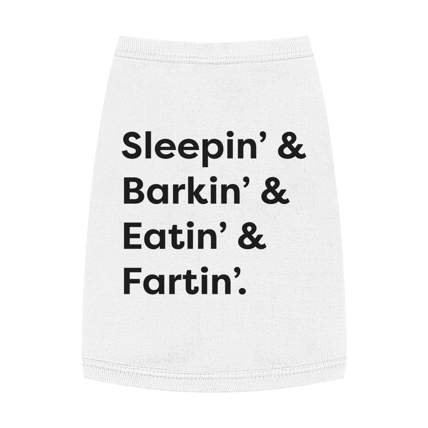 Sleep' & Barkin' & Eatin' & Fartin' Pet TShirt