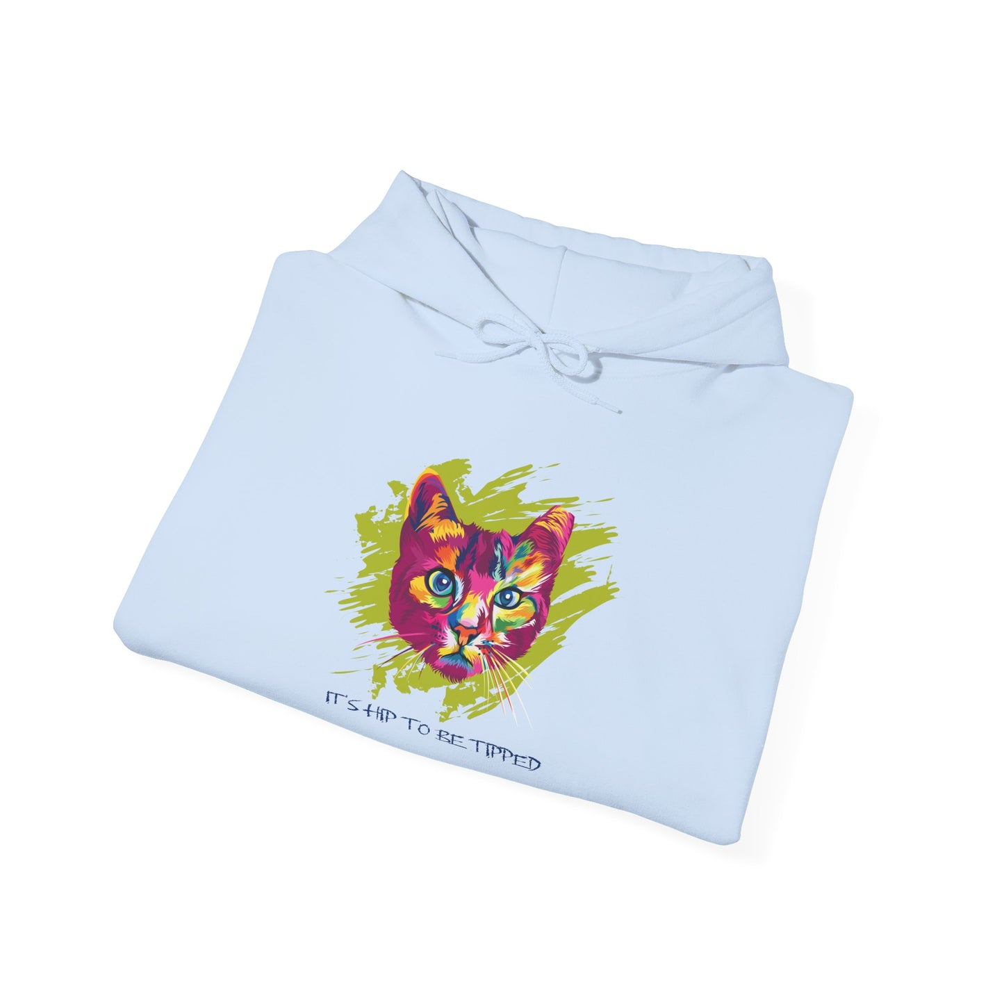 It's Hip to be Tipped Hoodie