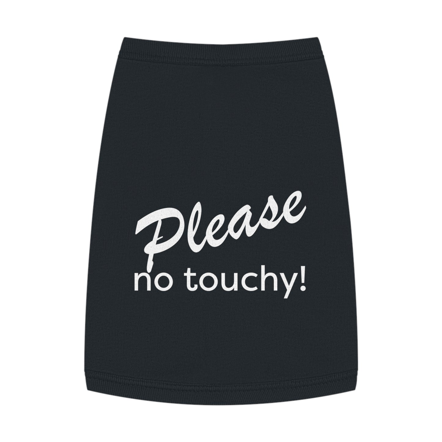Please No Touchy! Pet Shirt