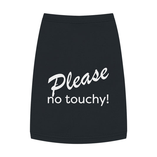 Please No Touchy! Pet Shirt