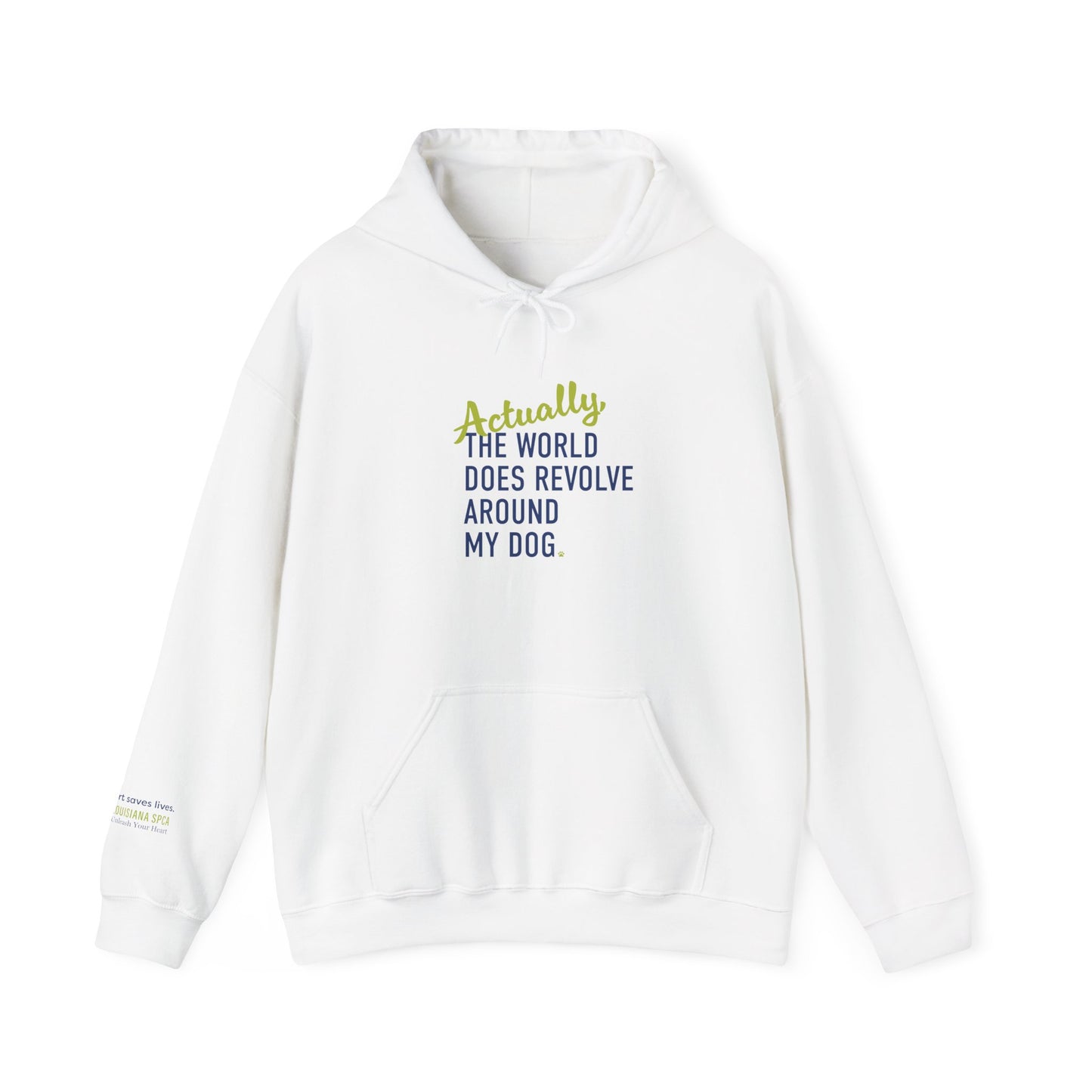 Actually, The World Does Revolve Around My Dog Hoodie