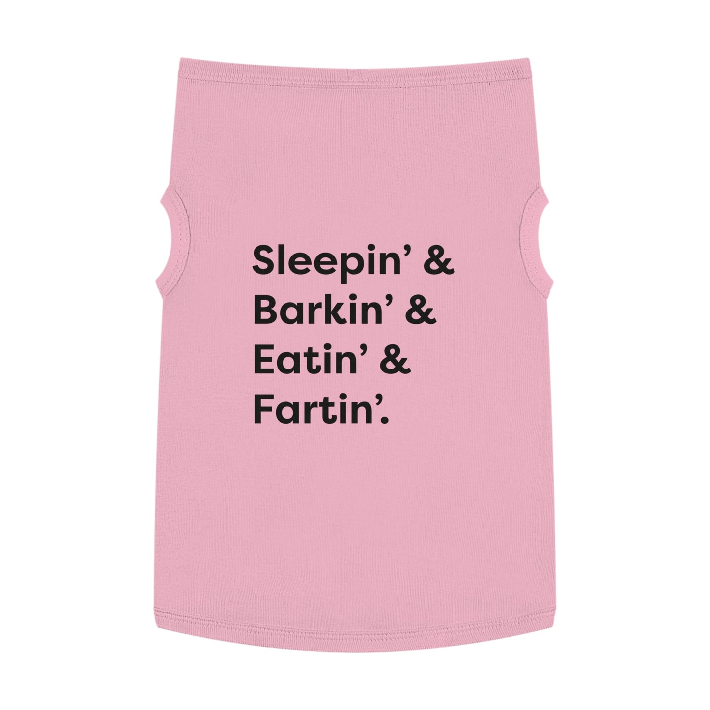 Sleep' & Barkin' & Eatin' & Fartin' Pet TShirt