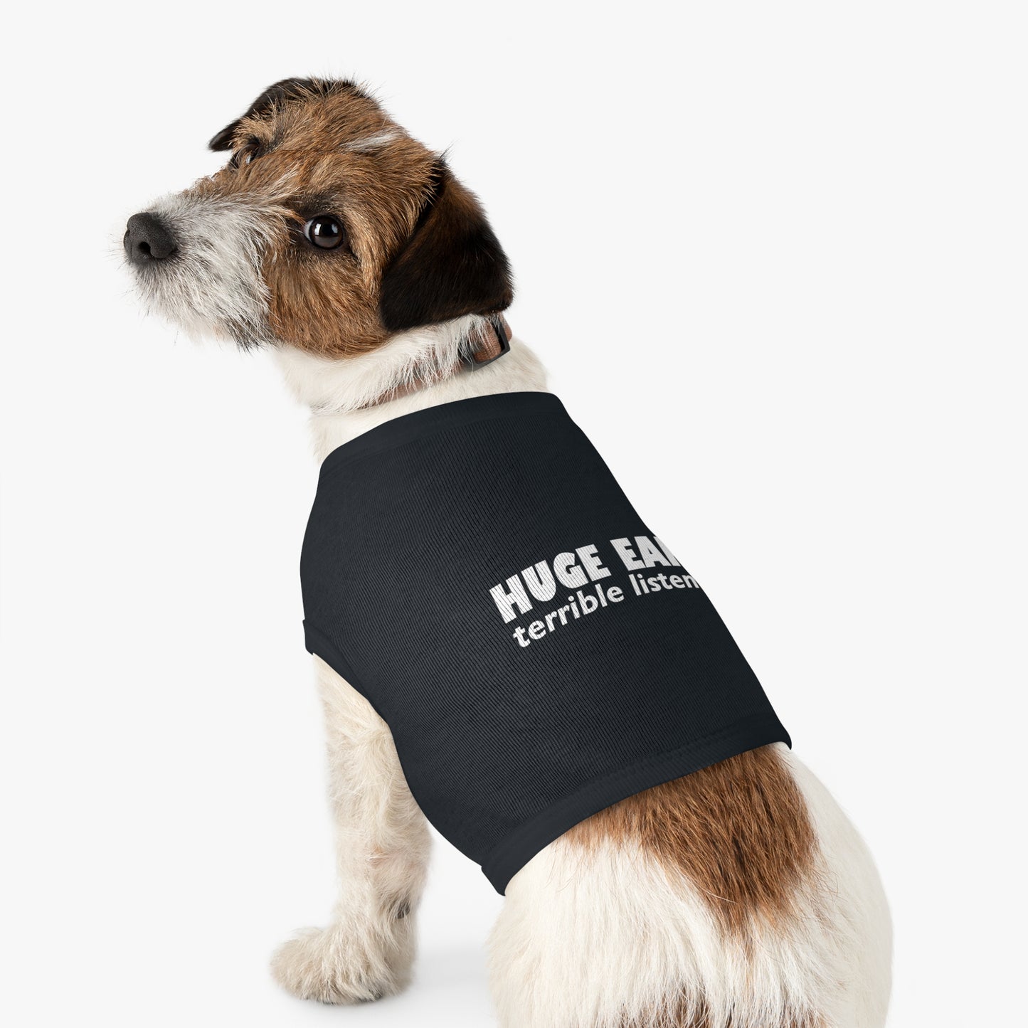 Huge Ears, Terrible Listener Pet Shirt