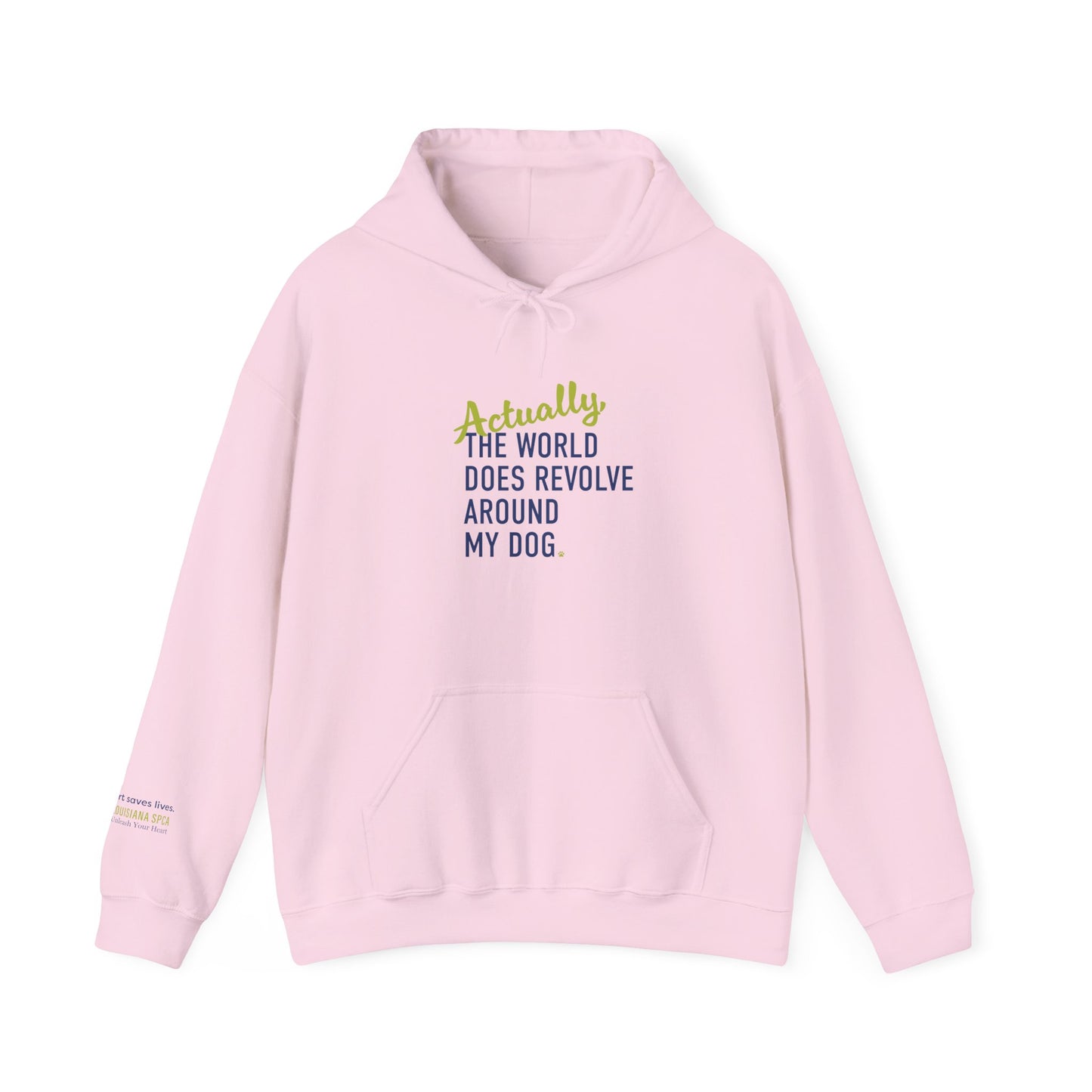 Actually, The World Does Revolve Around My Dog Hoodie