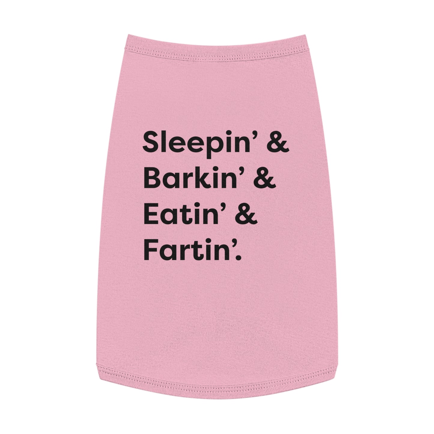 Sleep' & Barkin' & Eatin' & Fartin' Pet TShirt