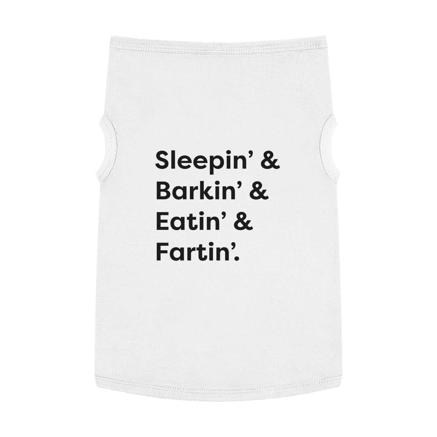 Sleep' & Barkin' & Eatin' & Fartin' Pet TShirt