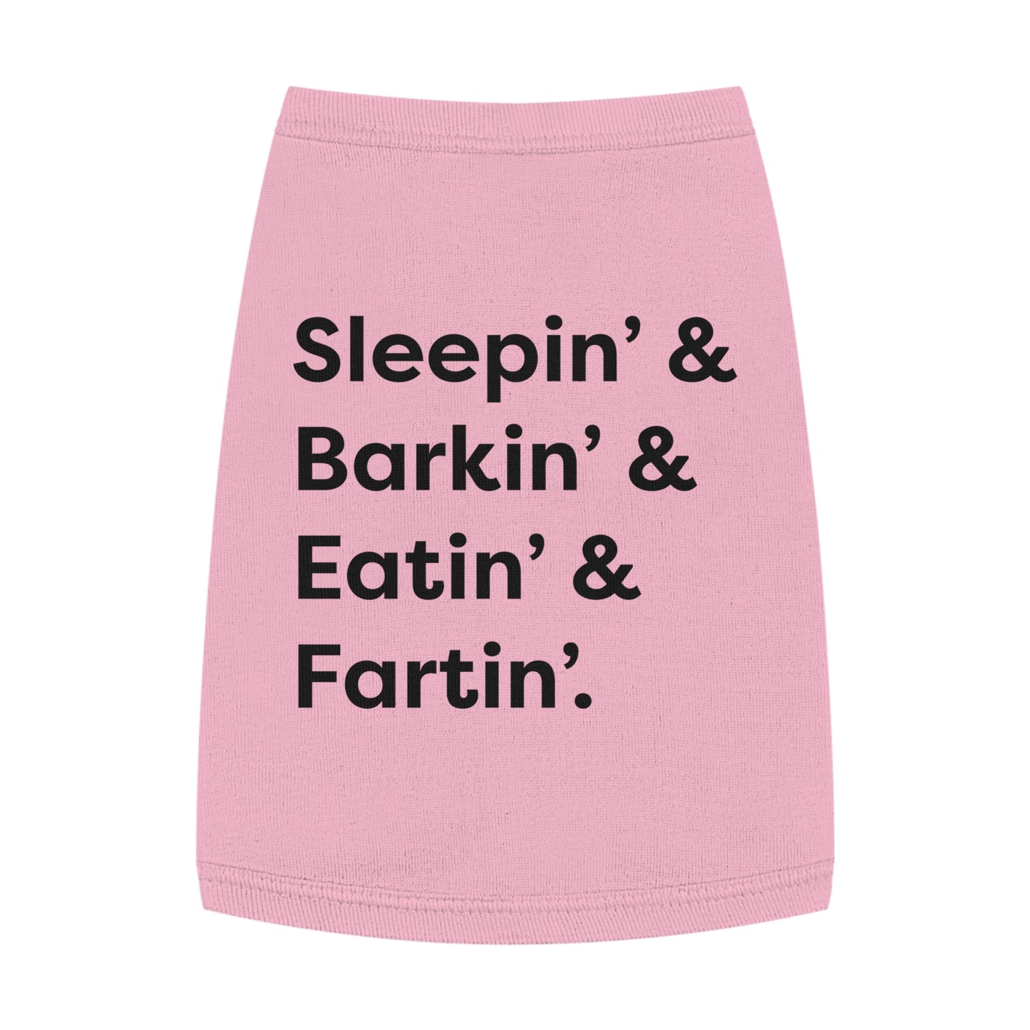 Sleep' & Barkin' & Eatin' & Fartin' Pet TShirt