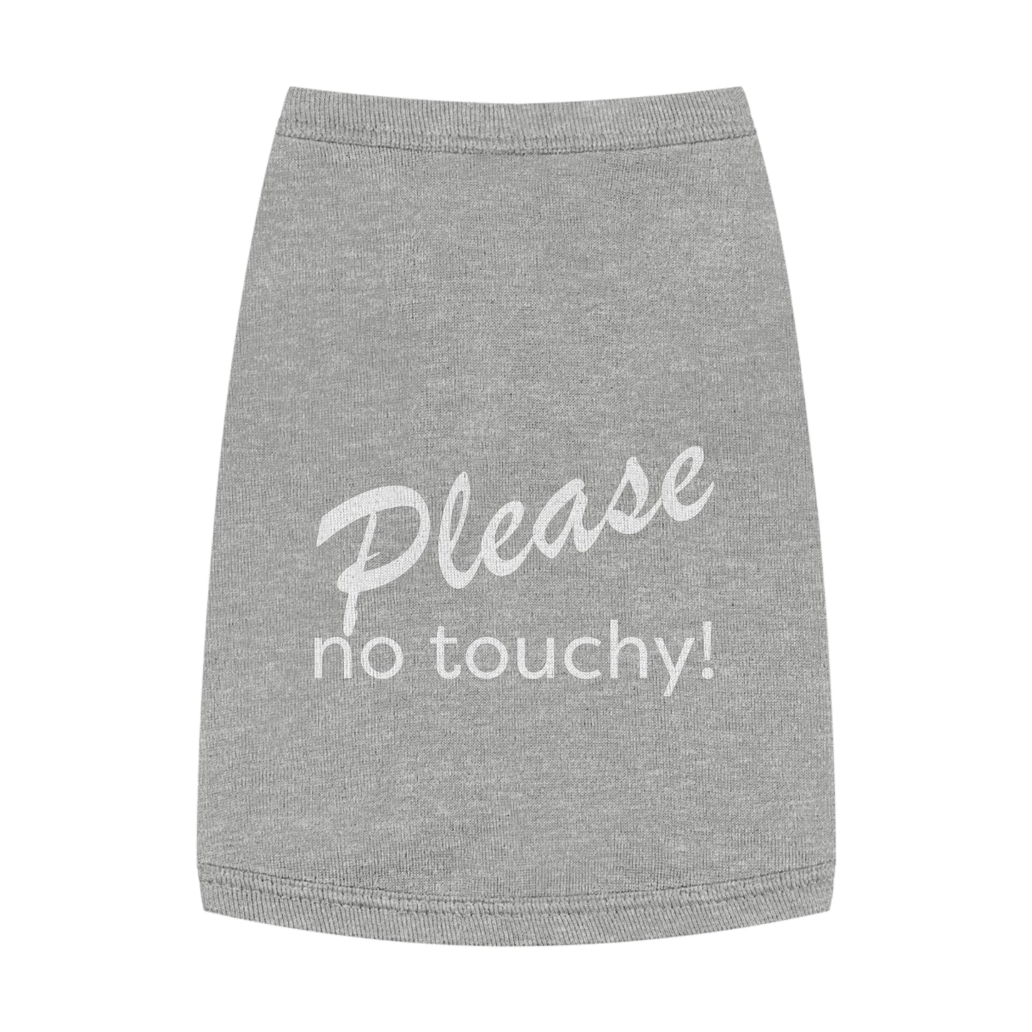 Please No Touchy! Pet Shirt